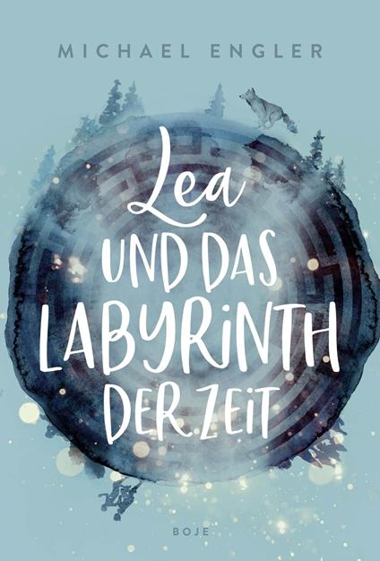 Lea und das Labyrinth der Zeit - Michael Engler - ebook