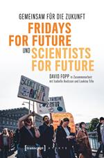 Gemeinsam für die Zukunft – Fridays For Future und Scientists For Future