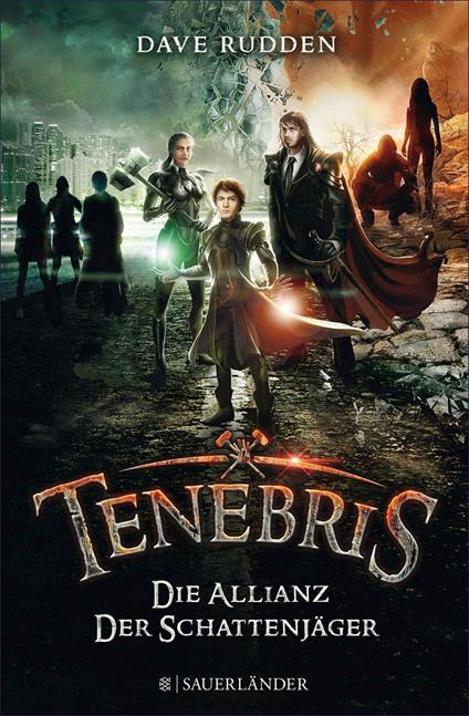 Tenebris – Die Allianz der Schattenjäger - Dave Rudden,Claudia Max - ebook