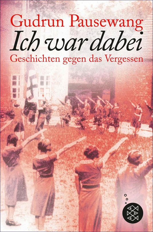 Ich war dabei - Gudrun Pausewang - ebook