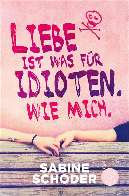 Liebe ist was für Idioten. Wie mich. - Sabine Schoder - ebook
