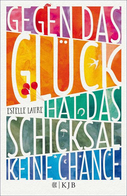 Gegen das Glück hat das Schicksal keine Chance - Estelle Laure,Sophie Zeitz - ebook