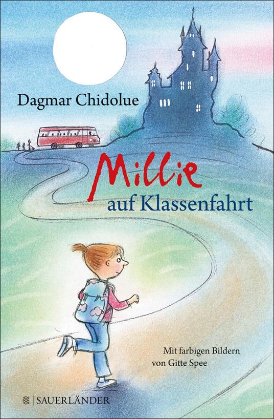 Millie auf Klassenfahrt - Dagmar Chidolue,Gitte Spee - ebook
