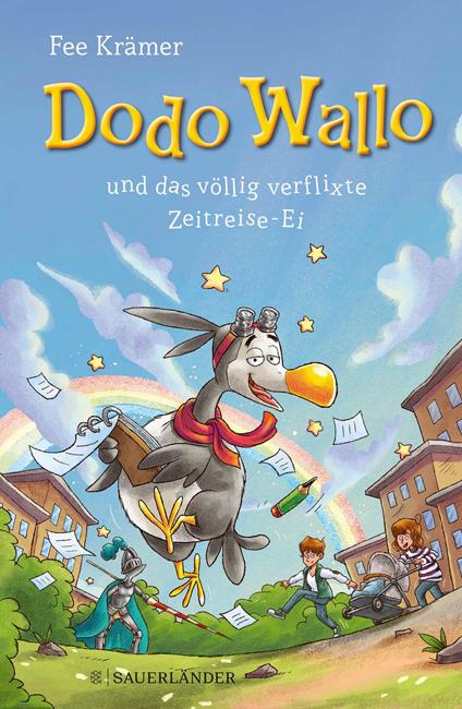 Dodo Wallo und das völlig verflixte Zeitreise-Ei - Fee Krämer,Dominik Rupp - ebook