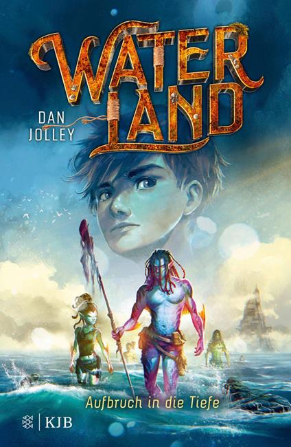 Waterland - Aufbruch in die Tiefe - Dan Jolley,Sabrina Sandmann - ebook