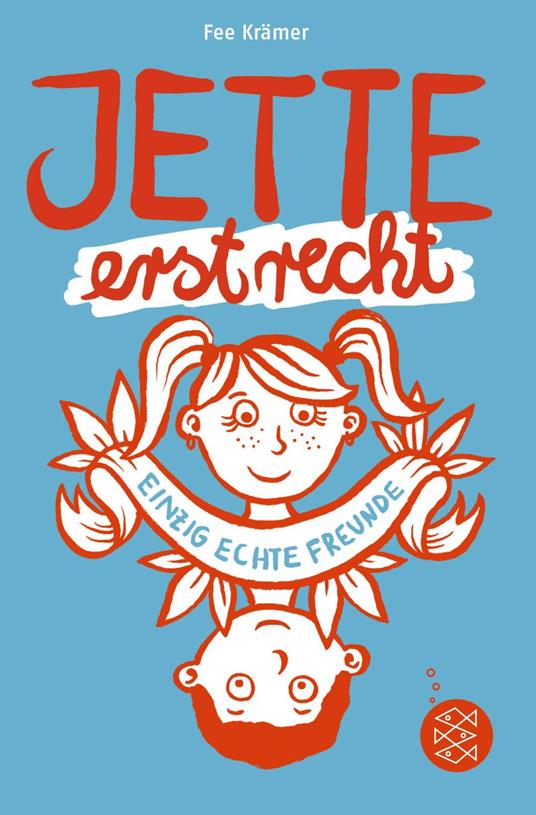 Jette erst recht. Einzig echte Freunde - Fee Krämer,Judith Drews - ebook