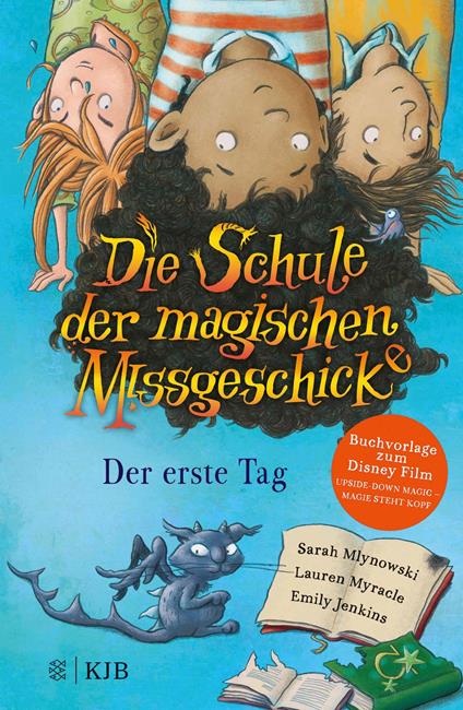 Die Schule der magischen Missgeschicke – Der erste Tag - Emily Jenkins,Sarah Mlynowski,Lauren Myracle,Dorothee Mahnkopf - ebook