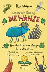 Ein neuer Fall für die Wanze – Nur der Floh war Zeuge