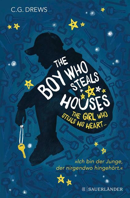 The Boy Who Steals Houses: The Girl Who Steals His Heart - C G Drews,Britta Keil - ebook