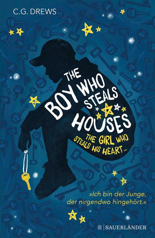The Boy Who Steals Houses: The Girl Who Steals His Heart - C G Drews,Britta Keil - ebook