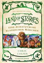 Land of Stories: Das magische Land – Eine Schatztruhe klassischer Märchen