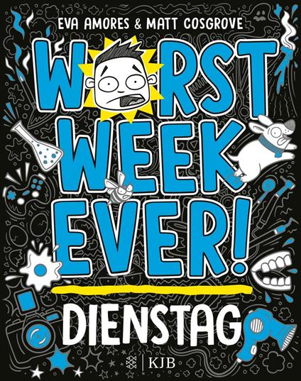 Worst Week Ever – Dienstag - Eva Amores,Matt Cosgrove,Jan Möller - ebook