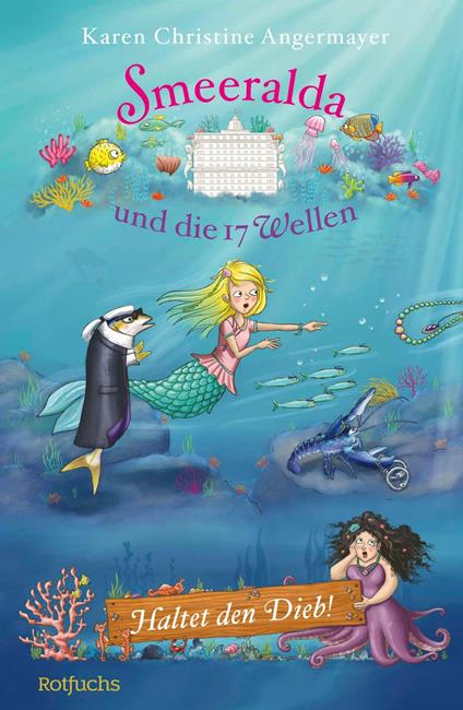 Smeeralda und die 17 Wellen: Haltet den Dieb! - Karen Christine Angermayer,Petra Bergmann - ebook