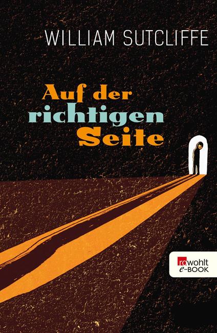 Auf der richtigen Seite - William Sutcliffe,Christiane Steen - ebook