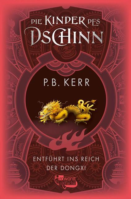 Die Kinder des Dschinn: Entführt ins Reich der Dongxi - P. B. Kerr,Volker Friedrich,Bettina Münch - ebook