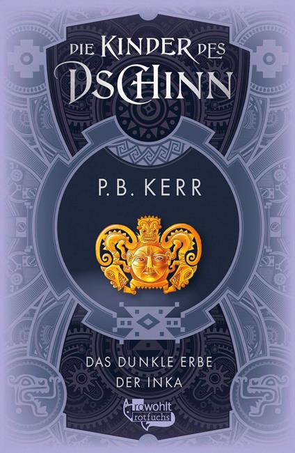 Die Kinder des Dschinn: Das dunkle Erbe der Inka - P. B. Kerr,Volker Friedrich,Bettina Münch - ebook