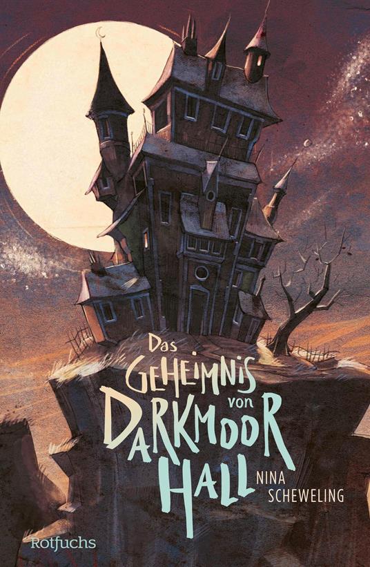 Das Geheimnis von Darkmoor Hall - Nina Scheweling,Cornelia Haas - ebook