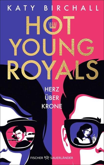Hot Young Royals – Herz über Krone - Katy Birchall,Verena Kilchling - ebook