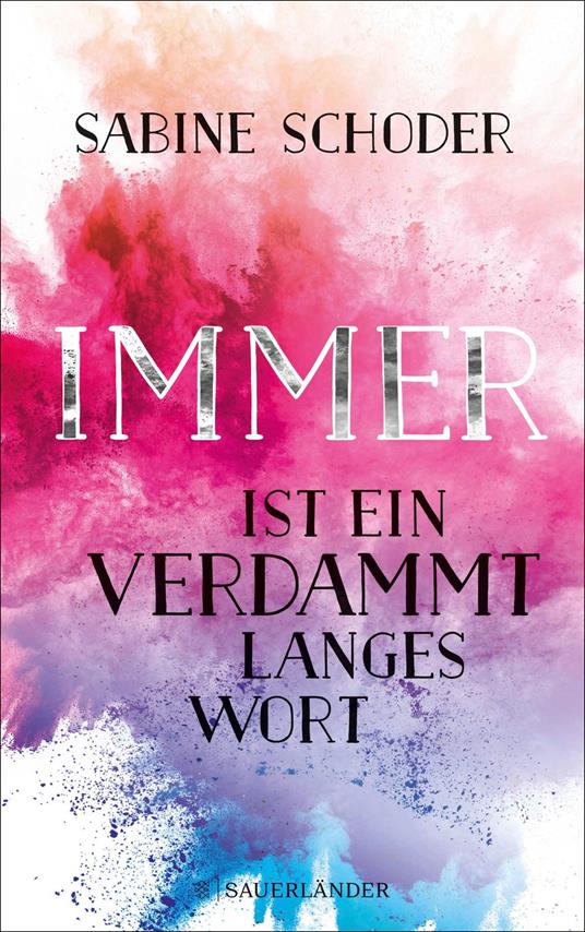 Immer ist ein verdammt langes Wort - Sabine Schoder - ebook