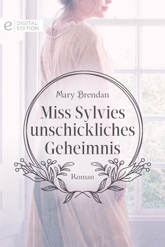 Miss Sylvies unschickliches Geheimnis