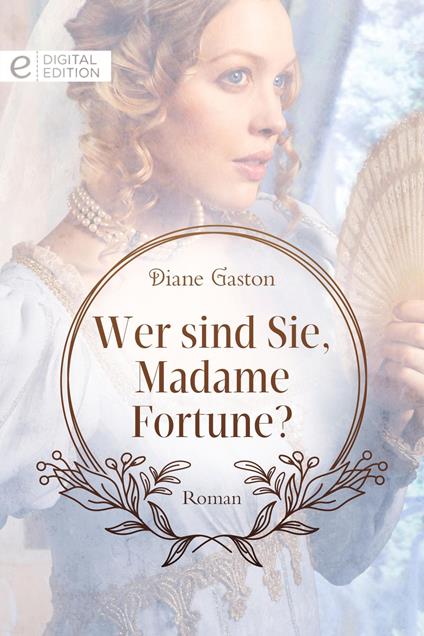 Wer sind Sie, Madame Fortune?