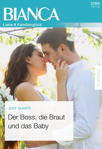 Der Boss, die Braut und das Baby
