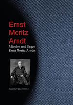 Märchen und Sagen Ernst Moritz Arndts