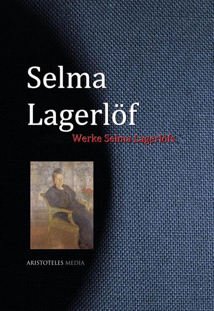 Gesammelte Werke Selma Lagerlöfs