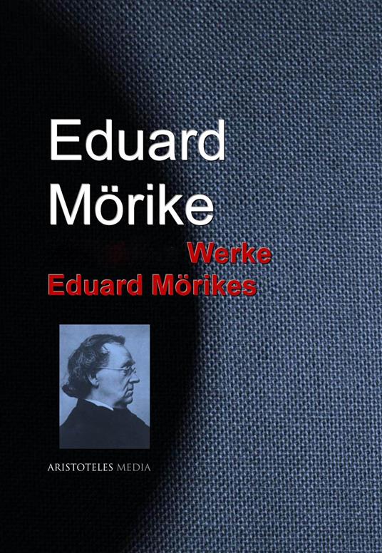 Gesammelte Werke Eduard Mörikes