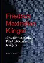 Gesammelte Werke Friedrich Maximilian Klingers