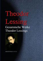 Gesammelte Werke Theodor Lessings