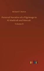 Personal Narrative of a Pilgrimage to Al-Madinah and Meccah