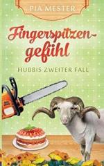 Fingerspitzengefühl: Hubbis zweiter Fall