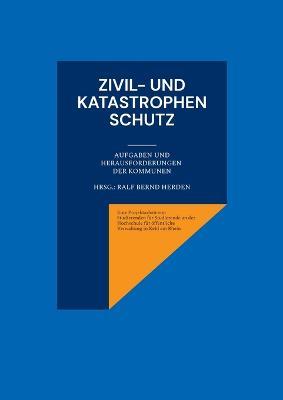 Zivil- und Katastrophenschutz: Aufgaben und Herausforderungen der Kommunen - cover