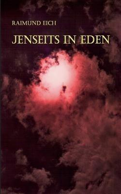 Jenseits in Eden - Raimund Eich - cover