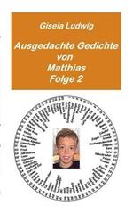 Ausgedachte Gedichte von Matthias: Folge 2