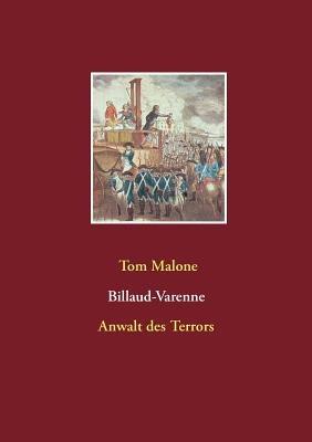 Billaud-Varenne Anwalt des Terrors - Tom Malone - cover