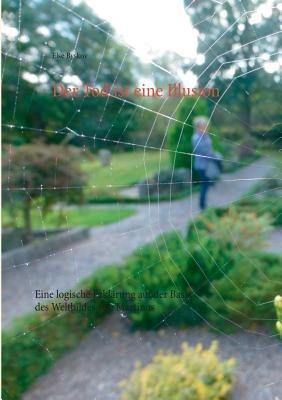 Der Tod ist eine Illusion: Eine logische Erklärung auf der Basis des Weltbildes von Martinus - Else Byskov - cover