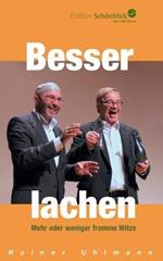 Besser lachen: Mehr oder weniger fromme Witze
