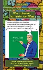 Humor & Spaß: Wer schwankt hat mehr vom Weg!: Aus der Humor Reihe Heute schon gelacht? - Ein Buch mit neuen Bilder Witzen aus der Feder von Theo von Taane. Ein Muss für Fans und allen die schwarzen und doppeldeutigen Humor lieben.