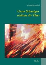 Unser Schweigen schutzte die Tater
