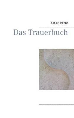 Das Trauerbuch - Sabine Jakobs - cover