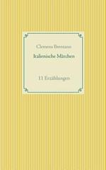 Italienische Märchen: 11 Erzählungen
