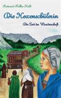 Die Hexenschülerin - Die Zeit der Wanderschaft: Eine Reise durch Deutschland - im Mittelalter - Rotraud Falke-Held - cover