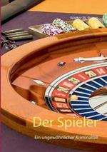 Der Spieler: Ein ungewöhnlicher Kriminalfall