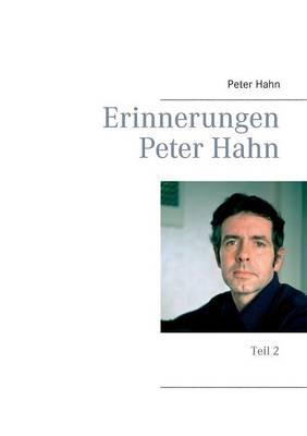Erinnerungen Peter Hahn: Teil 2 - Peter Hahn - cover