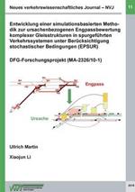 Neues verkehrswissenschaftliches Journal - Ausgabe 11: Entwicklung einer simulationsbasierten Methodik zur ursachenbezogenen Engpassbewertung komplexer Gleisstrukturen in spurgeführten Verkehrssystemen unter Berücksichtigung stochastischer Bedingungen