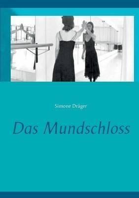 Das Mundschloss - Simone Dräger - cover