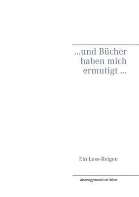 ... und Bücher haben mich ermutigt ...: Ein Lese-Reigen - cover