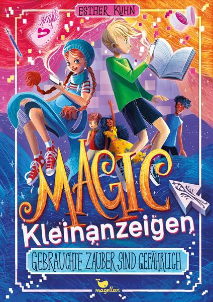 Magic Kleinanzeigen - Gebrauchte Zauber sind gefährlich - Esther Kuhn,Kristina Kister - ebook